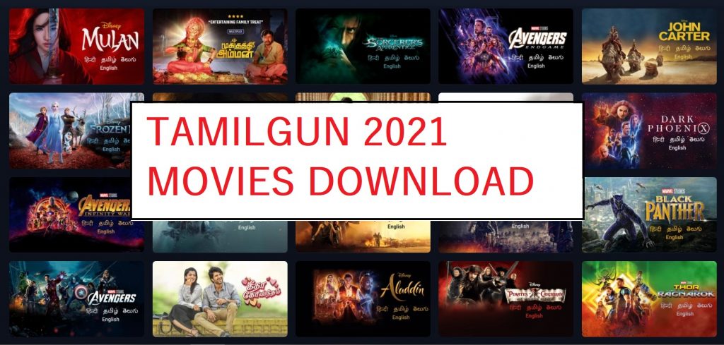 Tamilgun 2021 – Online Tamil Movies Download Tamilgun Illegal Website Latest Tamilgun New Movies updates